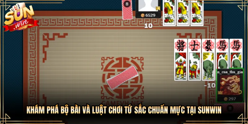 Khám Phá Bộ Bài Và Luật Chơi Tứ Sắc Chuẩn Mực Tại Sunwin