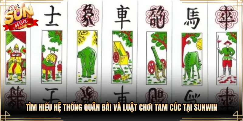 Tìm Hiểu Hệ Thống Quân Bài Và Luật Chơi Tam Cúc Tại Sunwin